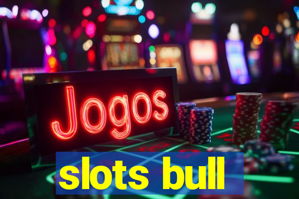 slots bull